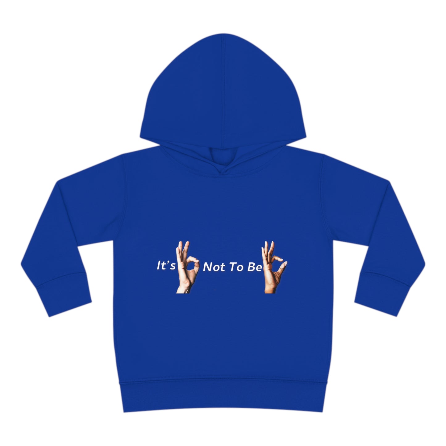 It's OK Not To Be OK Hands Toddler Pullover Fleece Hoodie