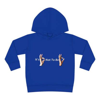 It's OK Not To Be OK Hands Toddler Pullover Fleece Hoodie