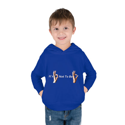 It's OK Not To Be OK Hands Toddler Pullover Fleece Hoodie