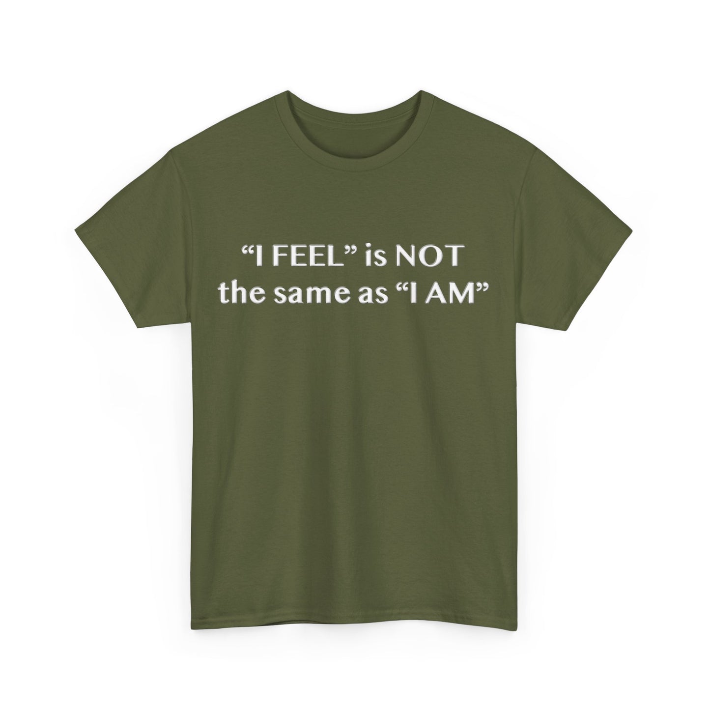 I Feel is Not the same as I Am Unisex Heavy Cotton Tee