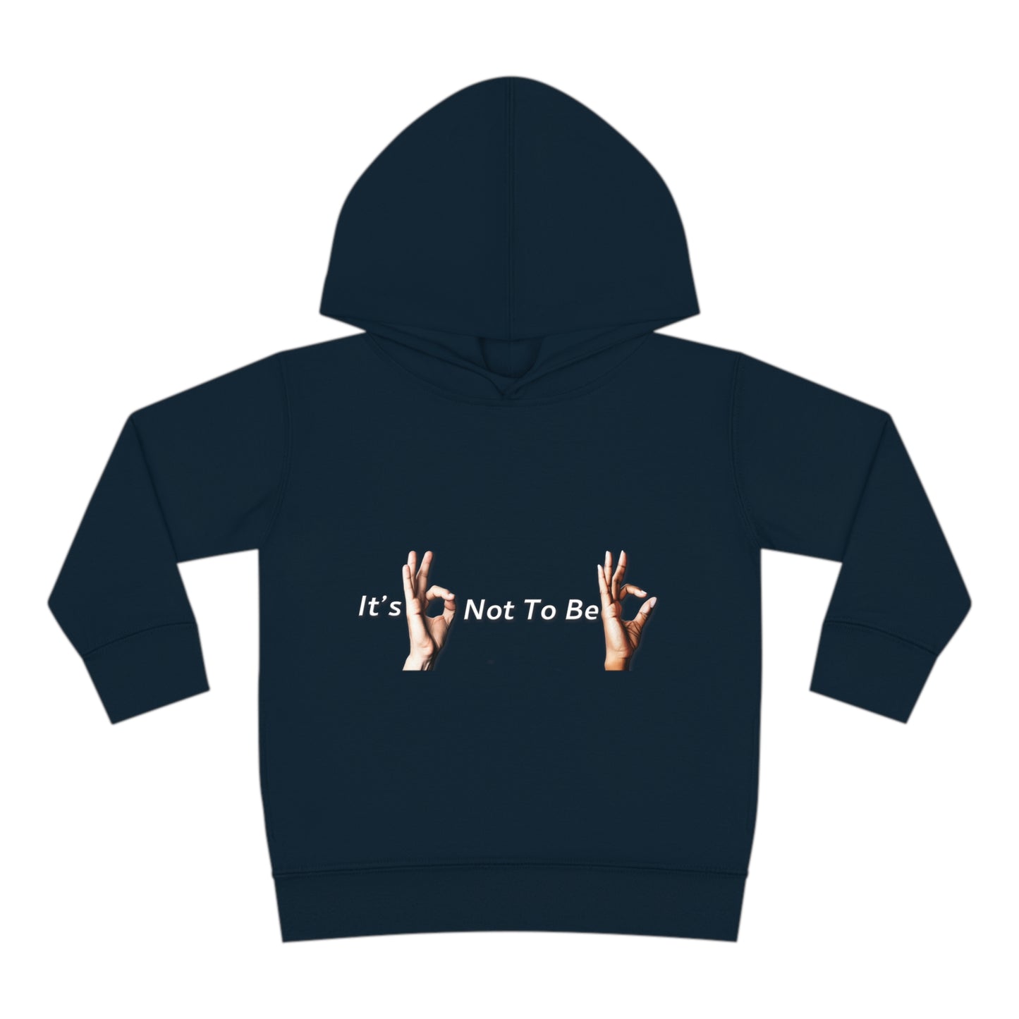 It's OK Not To Be OK Hands Toddler Pullover Fleece Hoodie