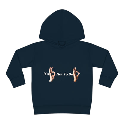 It's OK Not To Be OK Hands Toddler Pullover Fleece Hoodie