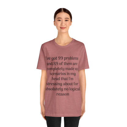 99 Problems T-Shirt