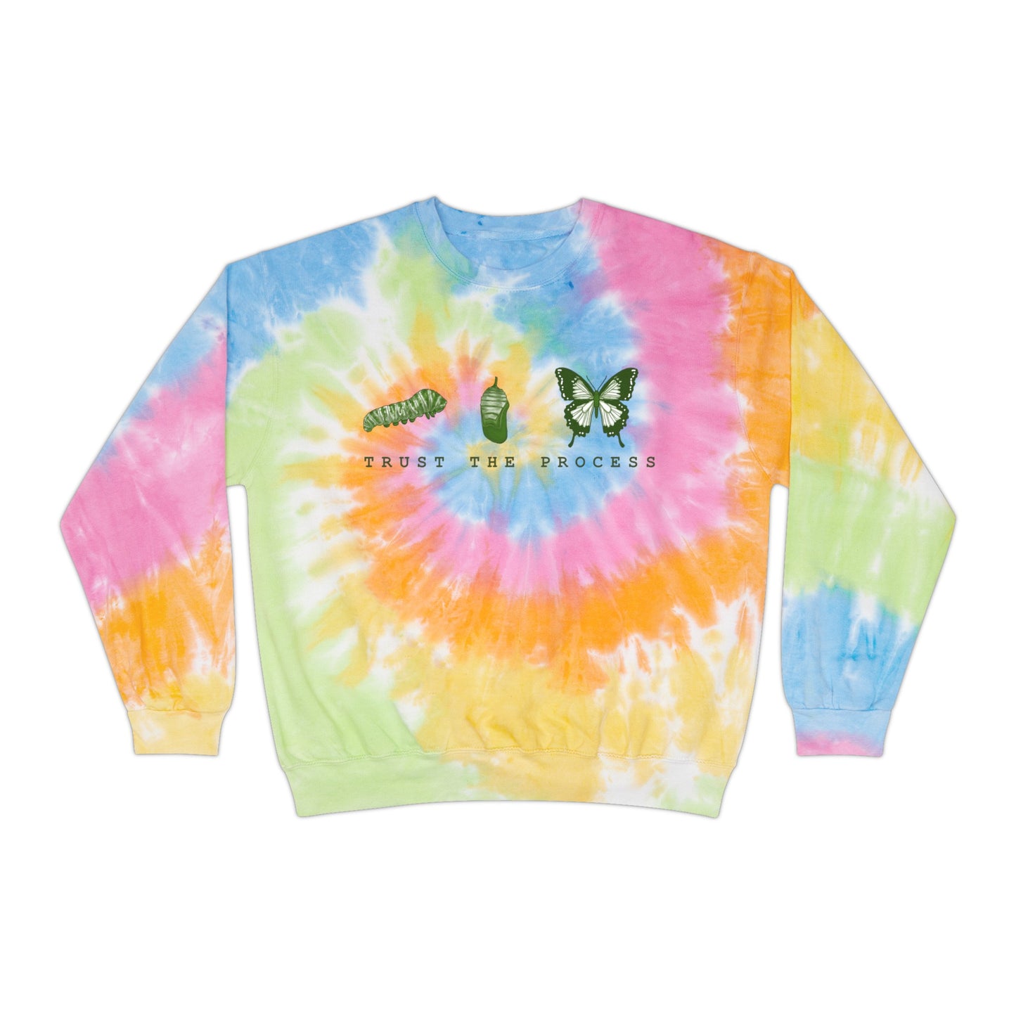 Trust The Process Unisex Tie-Dye Sweatshirt