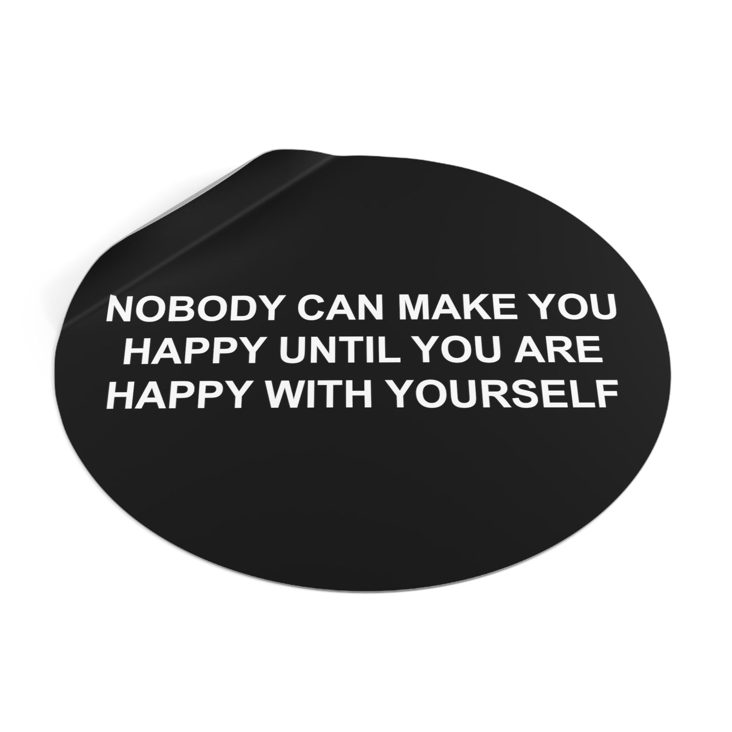 Happy with Yourself Round Vinyl Stickers