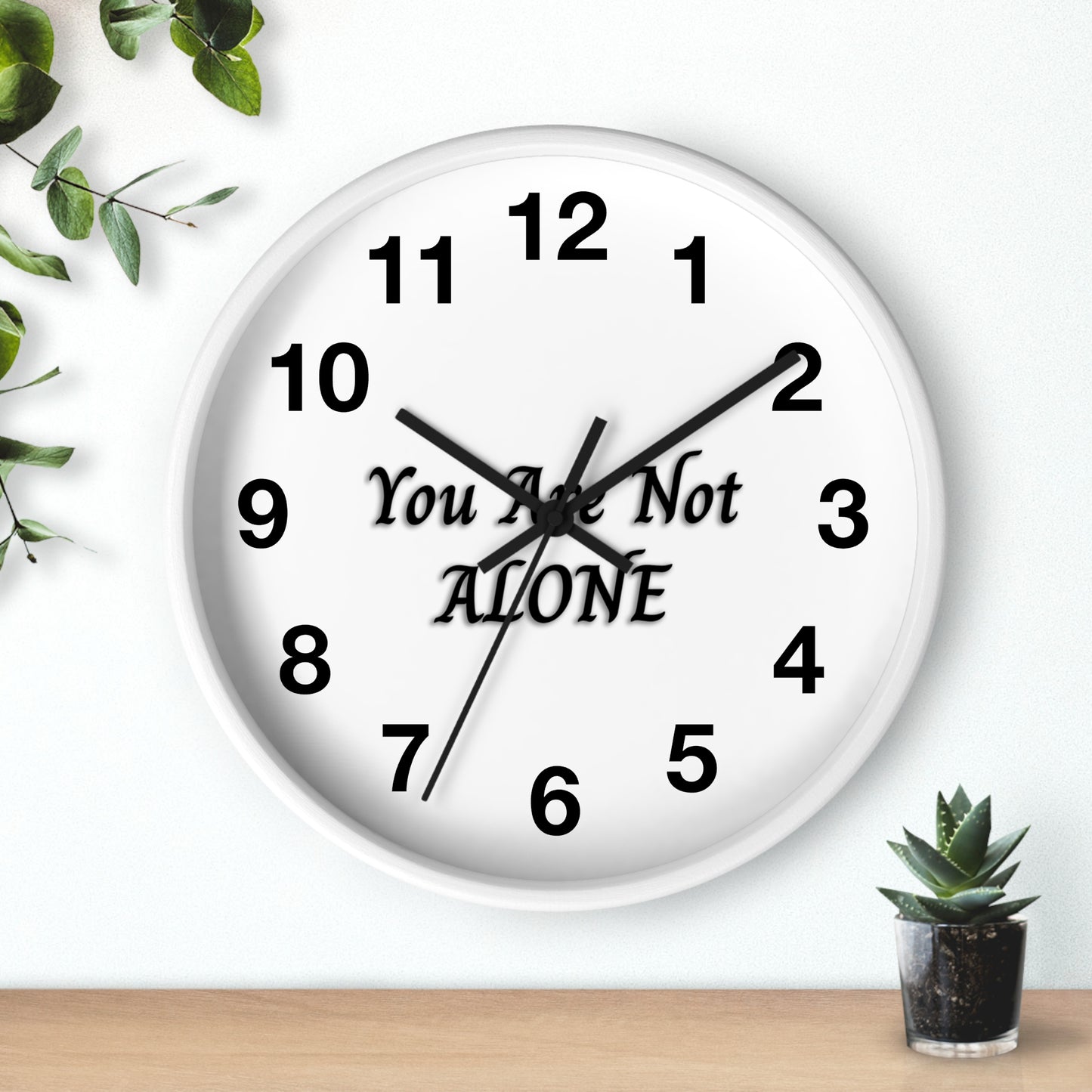 You Are Not Alone Wall Clock