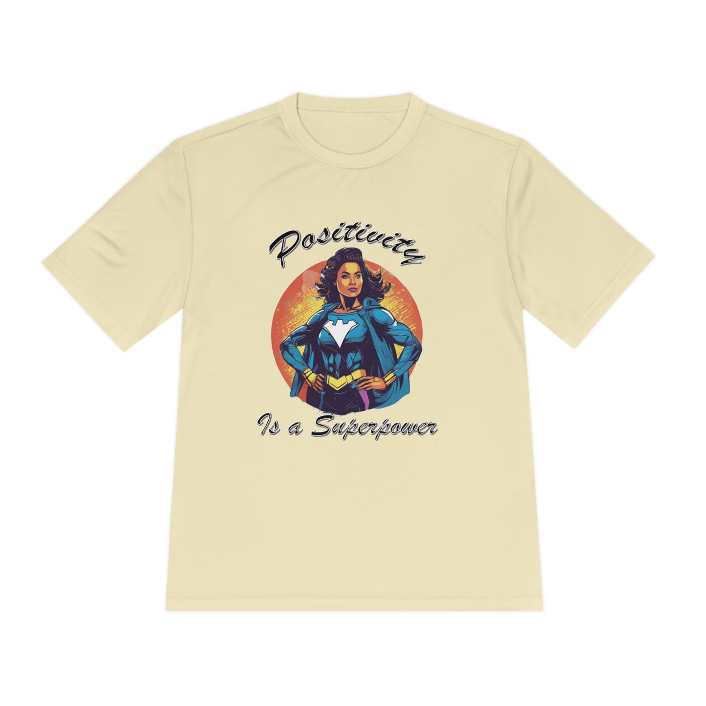 Positivity is a Superpower Female Superhero Moisture Wicking Tee