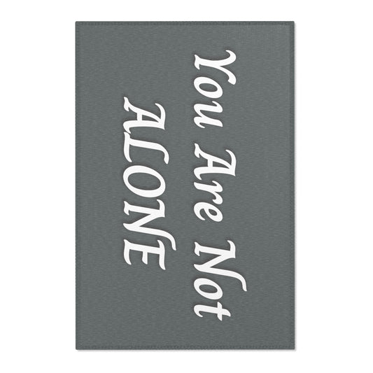 You Are Not Alone Area Rugs