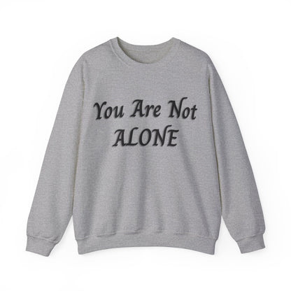 You Are Not Alone Unisex Heavy Blend™ Crewneck Sweatshirt