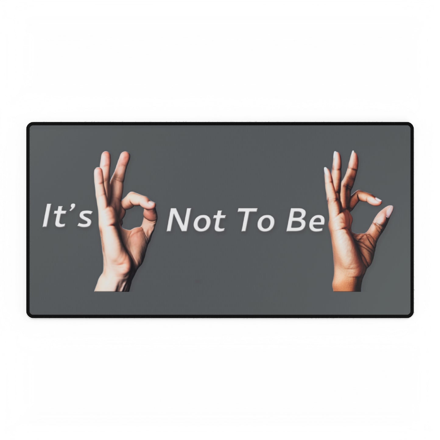 It's OK Not To Be OK Hands Desk Mats