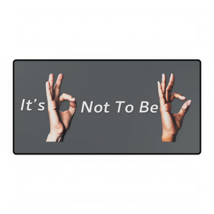 It's OK Not To Be OK Hands Desk Mats