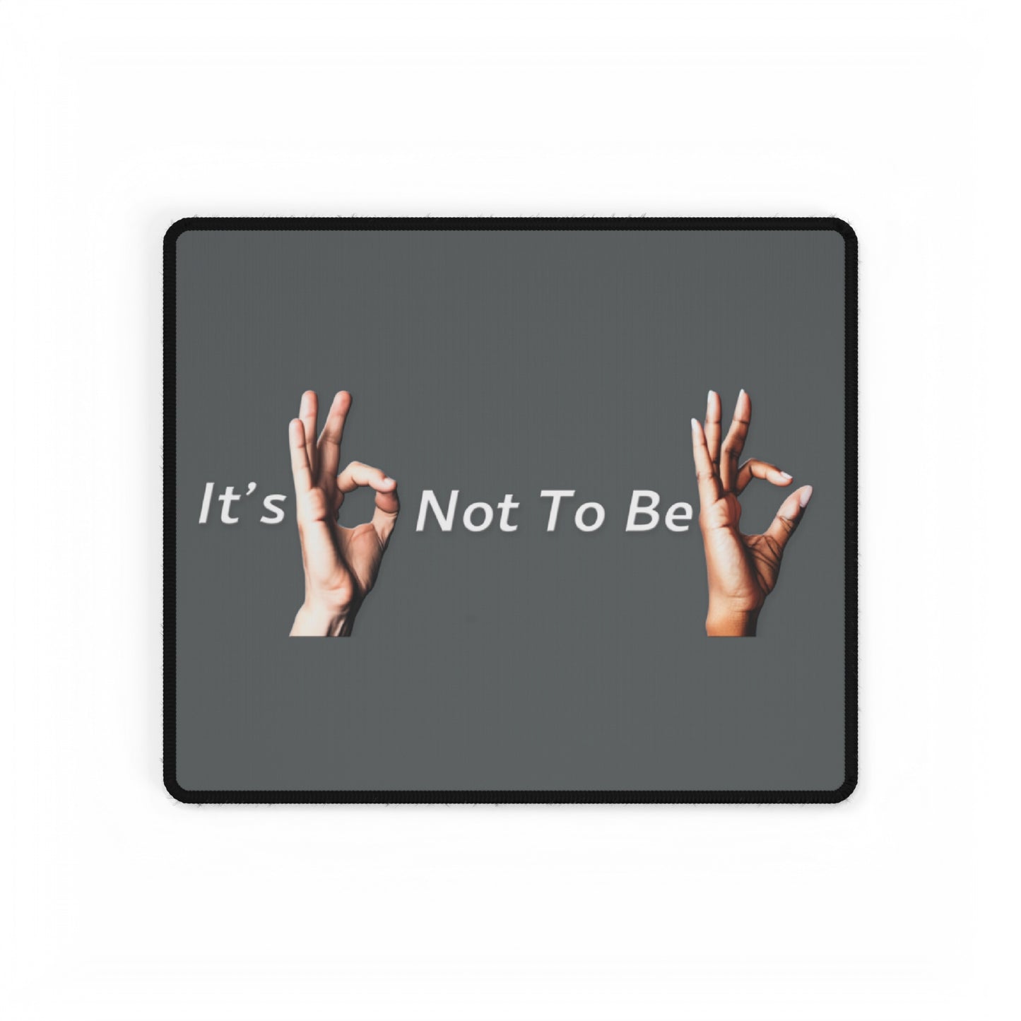 It's OK Not To Be OK Hands Desk Mats