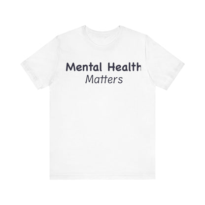 Mental Health Matters T-Shirt