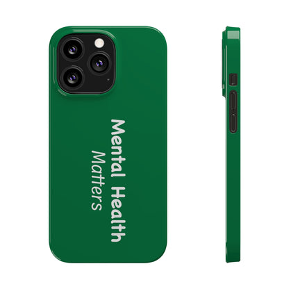 Mental Health Matters Slim Phone Cases