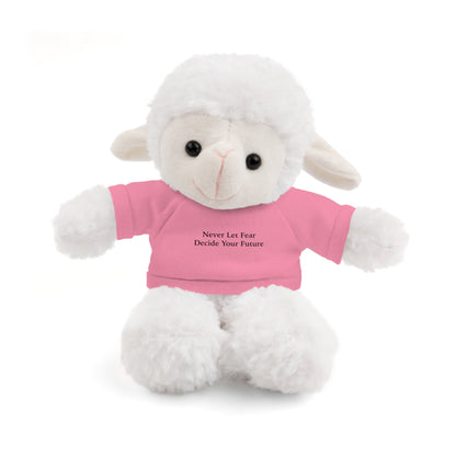 Never Let Fear Decide Your Future Stuffed Animals with Tee