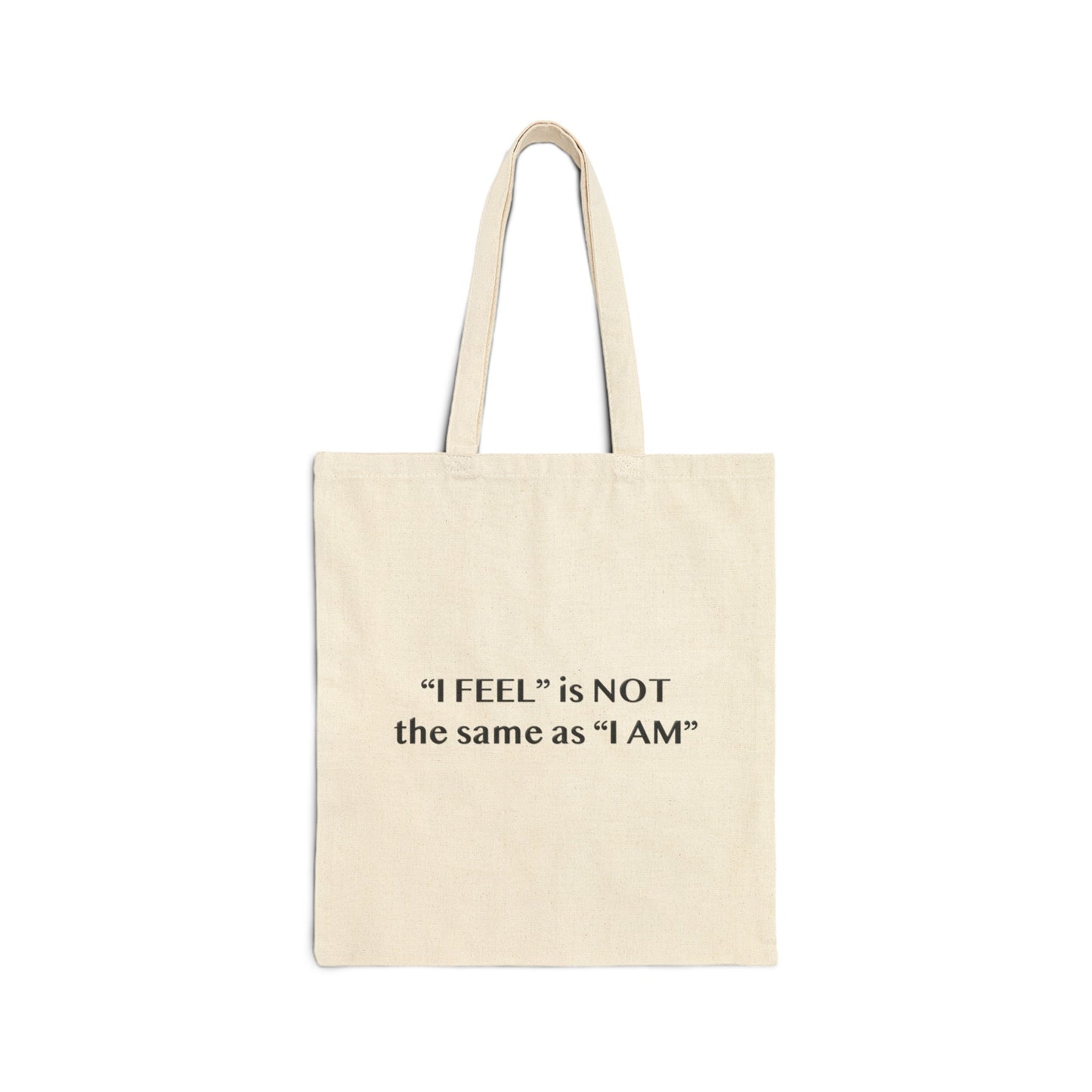 I Feel is Not the same as I Am Cotton Canvas Tote Bag