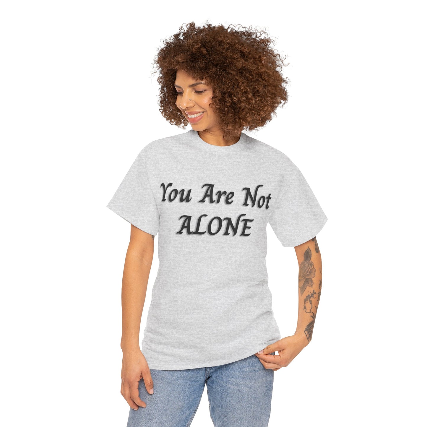 You Are Not Alone Unisex Heavy Cotton Tee