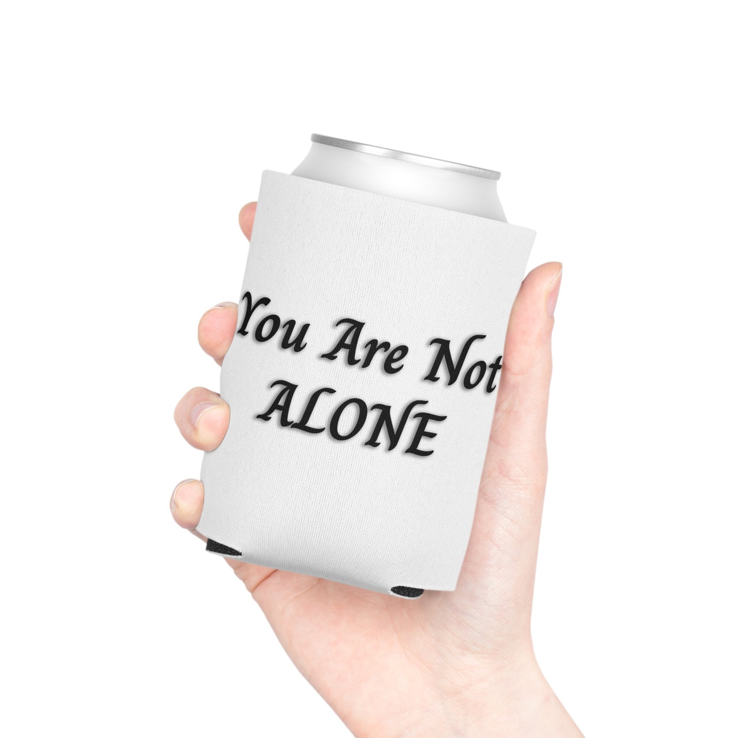 You Are Not Alone Can Cooler