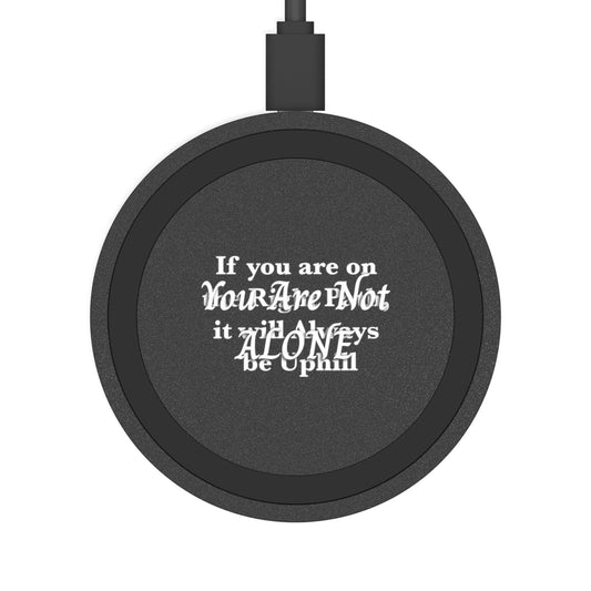 You Are Not Alone Wireless Charging Pad