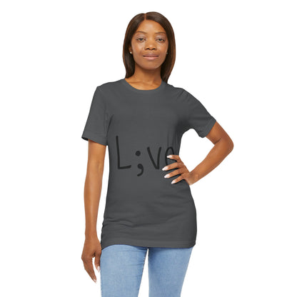 Semi-Colon L;ve T-Shirt