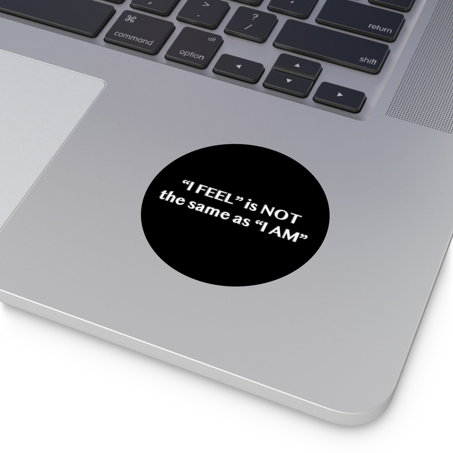 I Feel is Not the same as I Am Round Vinyl Stickers