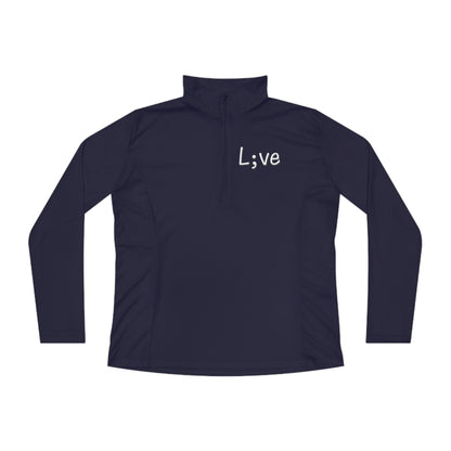 Semi-Colon L;ve Ladies Quarter-Zip Pullover