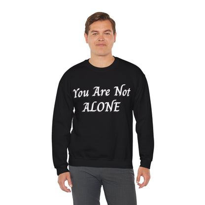 You Are Not Alone Unisex Heavy Blend™ Crewneck Sweatshirt