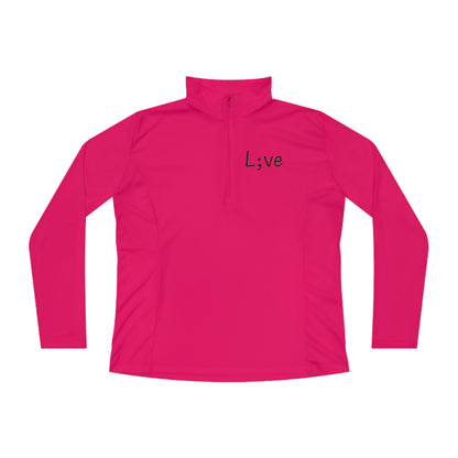 Semi-Colon L;ve Ladies Quarter-Zip Pullover