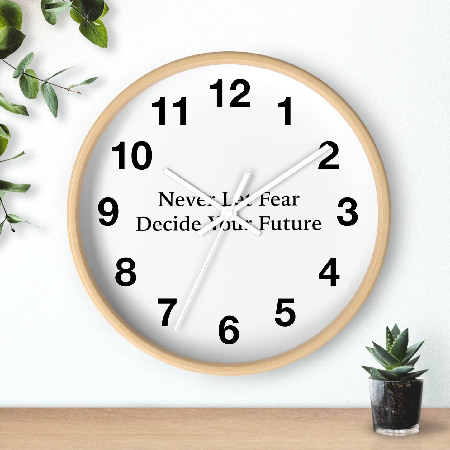 Never Let Fear Decide Your Future Wall Clock