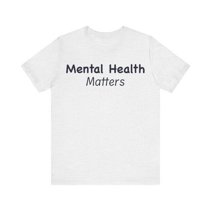 Mental Health Matters T-Shirt