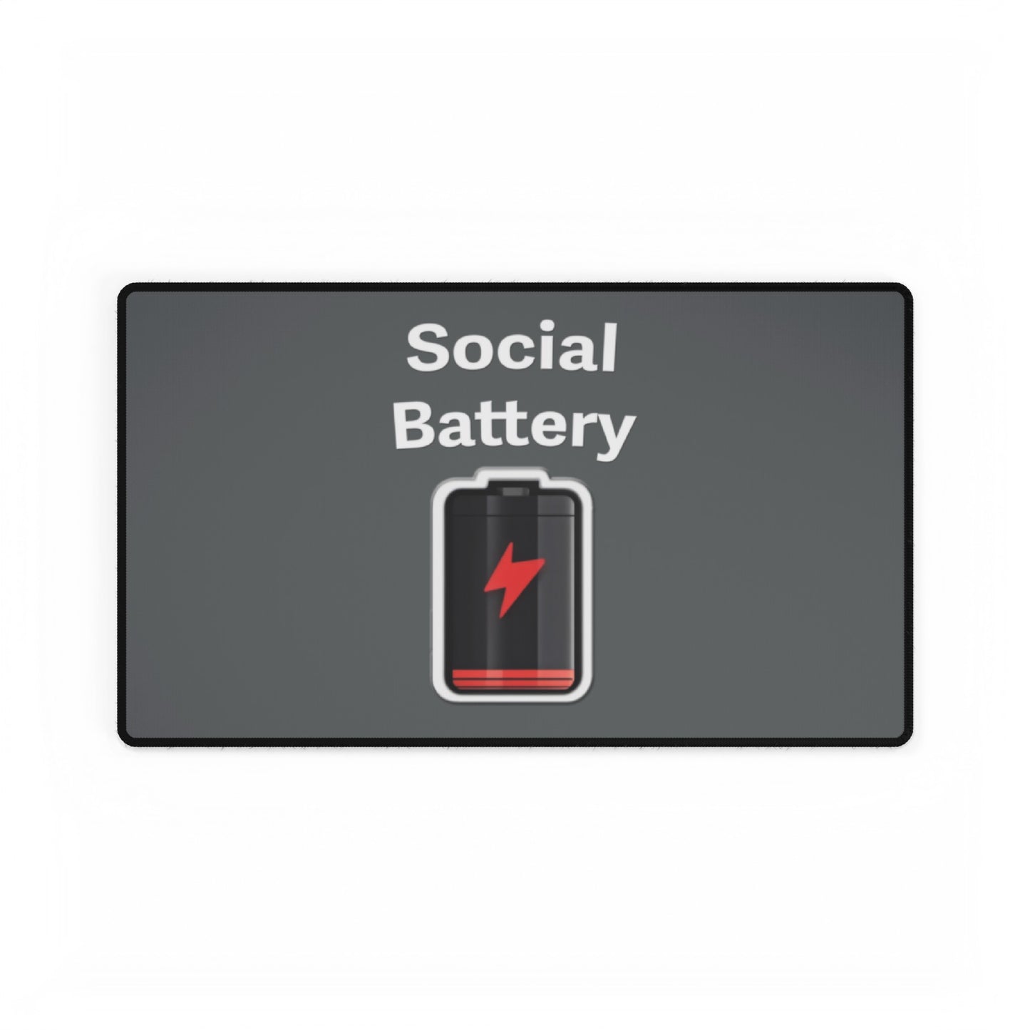 Social Battery Low Am Desk Mats