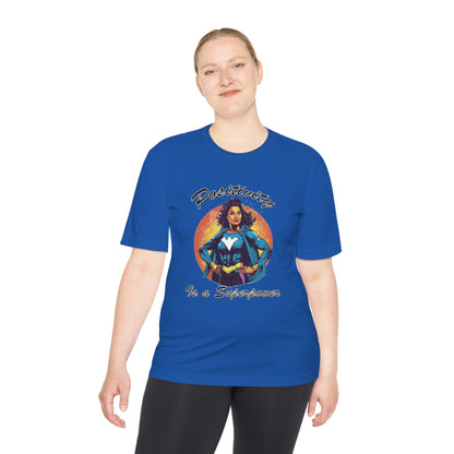 Positivity is a Superpower Female Superhero Moisture Wicking Tee