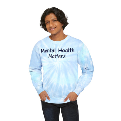 Mental Health Matters Unisex Tie-Dye Sweatshirt