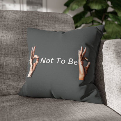 It's OK Not To Be OK Hands Spun Polyester Square Pillowcase