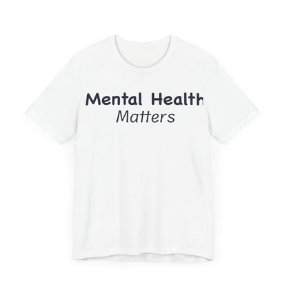 Mental Health Matters T-Shirt