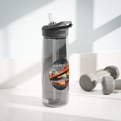 It is OK to let some Bridges Burn CamelBak Eddy® Water Bottle