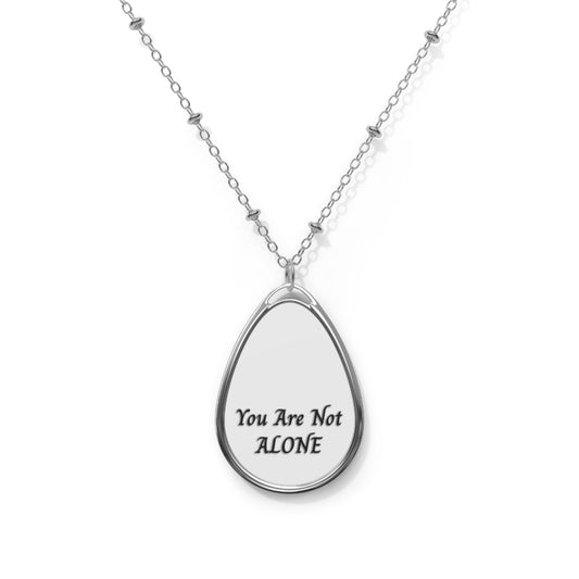 You Are Not Alone Oval Necklace