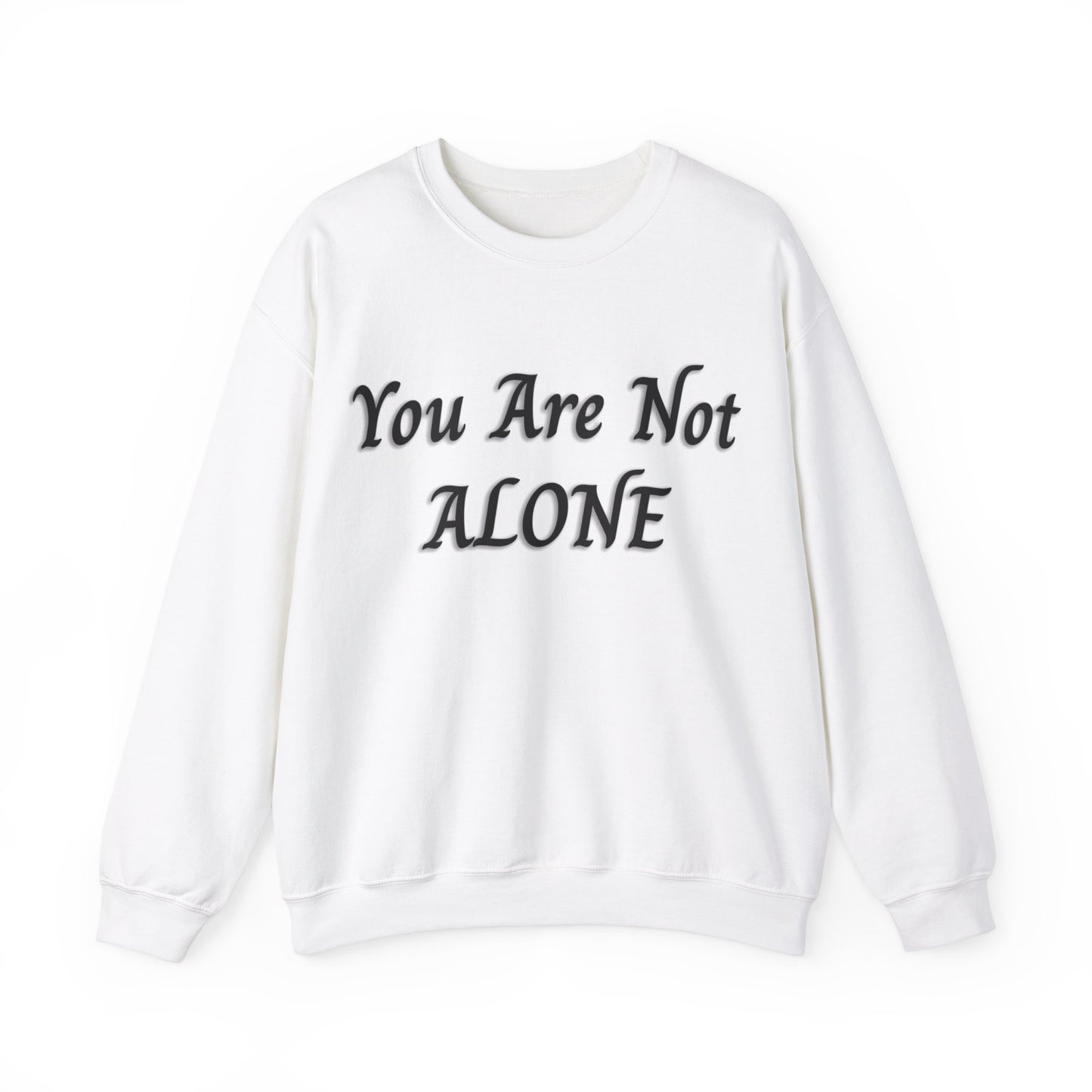 You Are Not Alone Unisex Heavy Blend™ Crewneck Sweatshirt