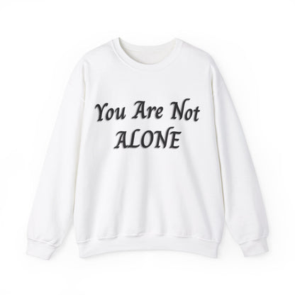 You Are Not Alone Unisex Heavy Blend™ Crewneck Sweatshirt