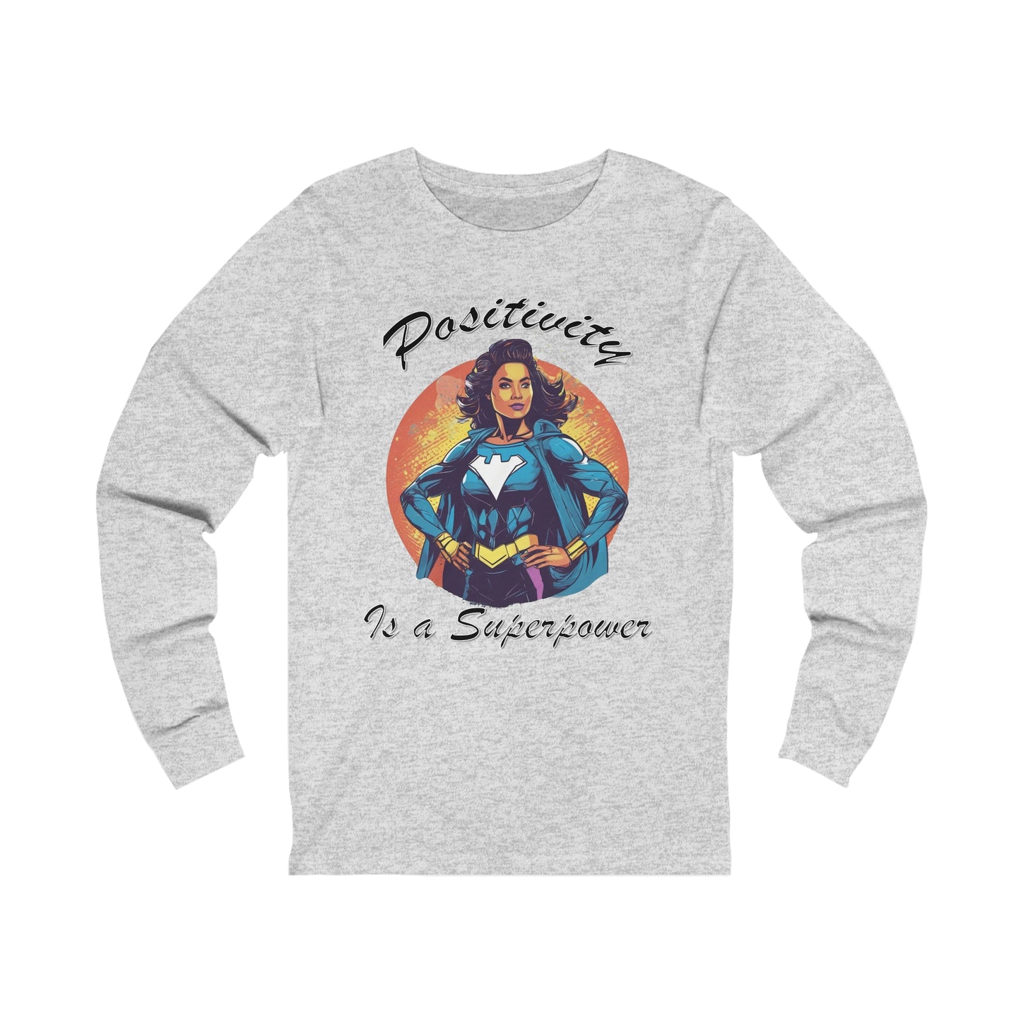 Positivity is a Superpower Female Superhero Jersey Long Sleeve Tee