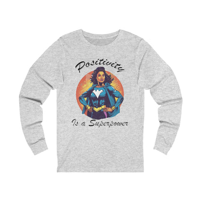 Positivity is a Superpower Female Superhero Jersey Long Sleeve Tee