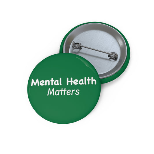 Mental Health Matters Pin Buttons