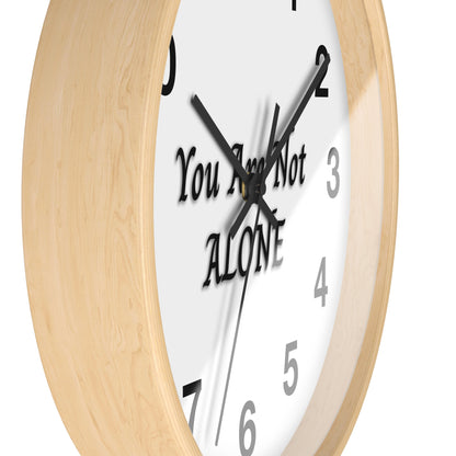 You Are Not Alone Wall Clock