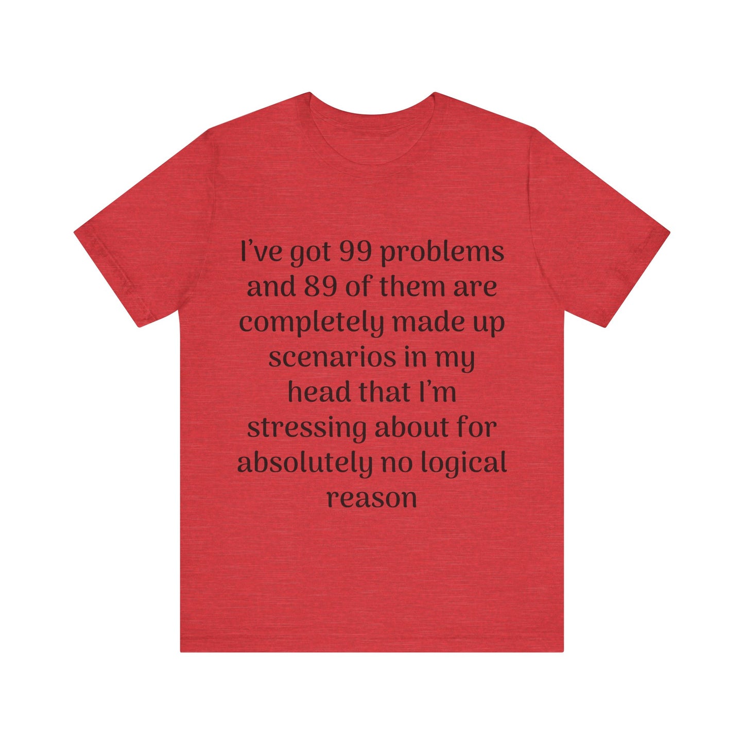 99 Problems T-Shirt