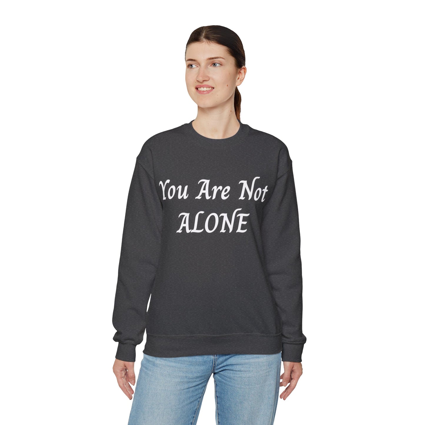 You Are Not Alone Unisex Heavy Blend™ Crewneck Sweatshirt