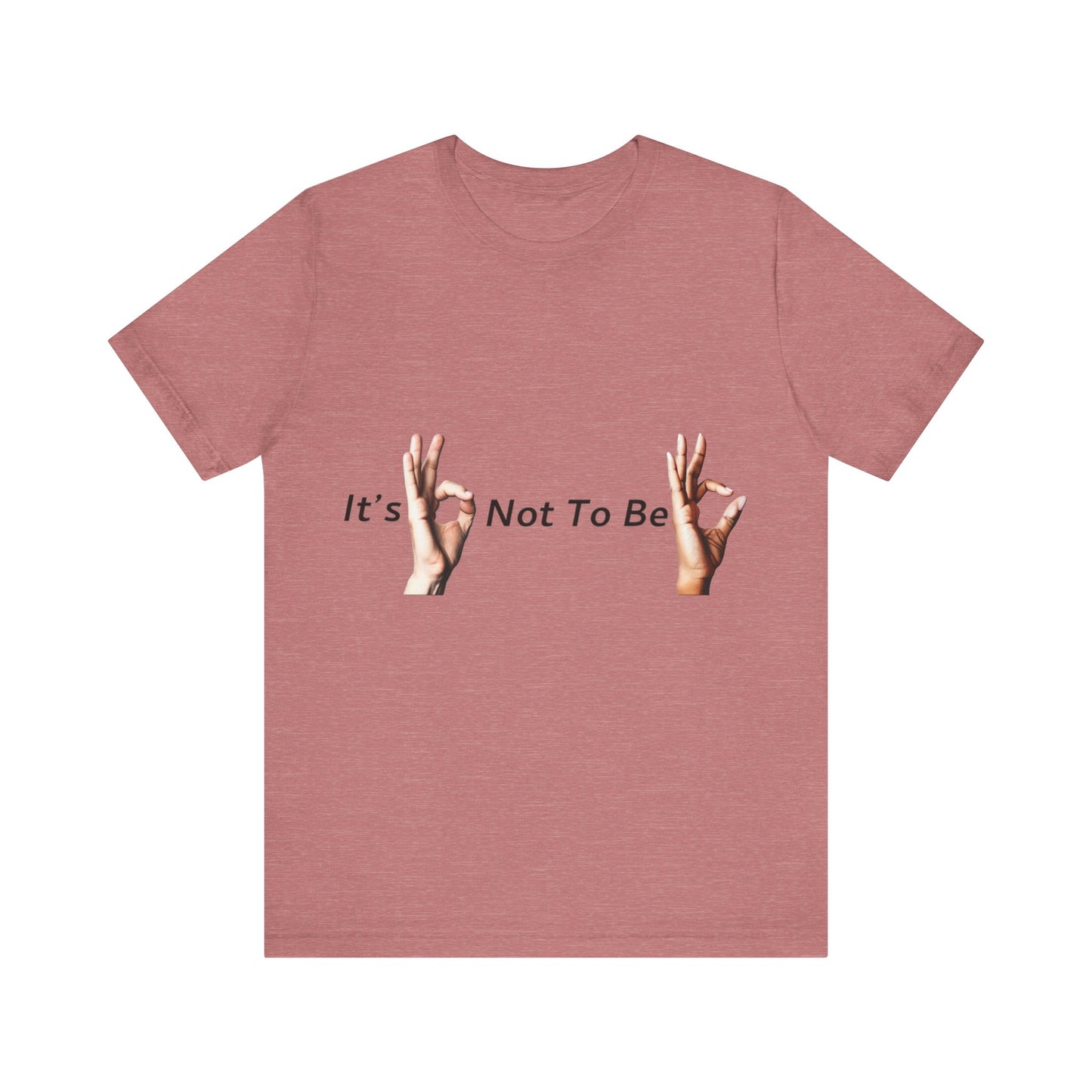 It's OK Not To Be OK Hands T-Shirt