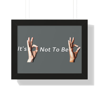 It's OK Not To Be OK Framed Horizontal Poster