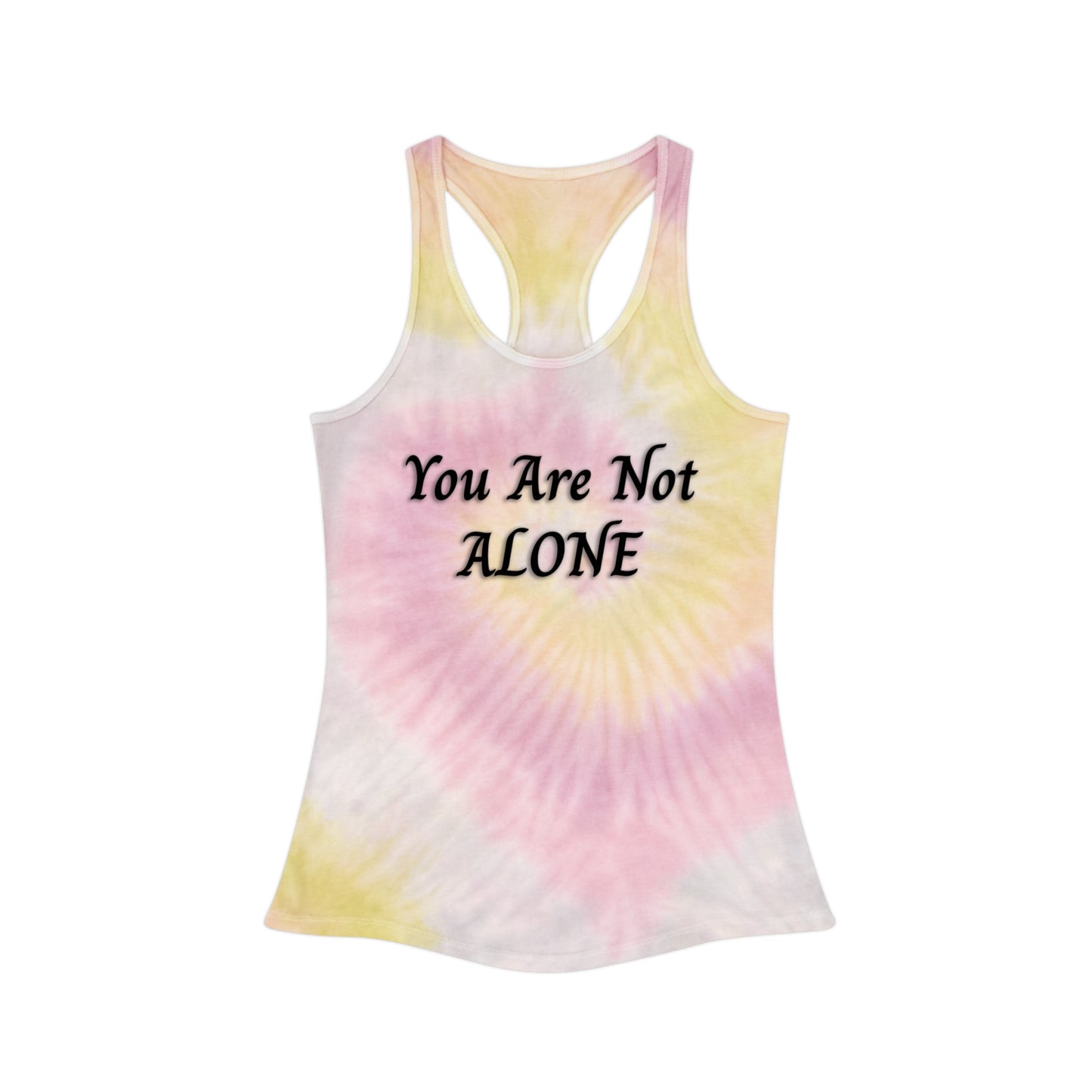 You Are Not Alone Tie Dye Racerback Tank Top