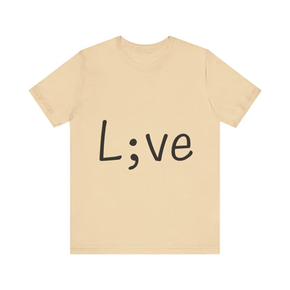 Semi-Colon L;ve T-Shirt