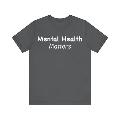 Mental Health Matters T-Shirt